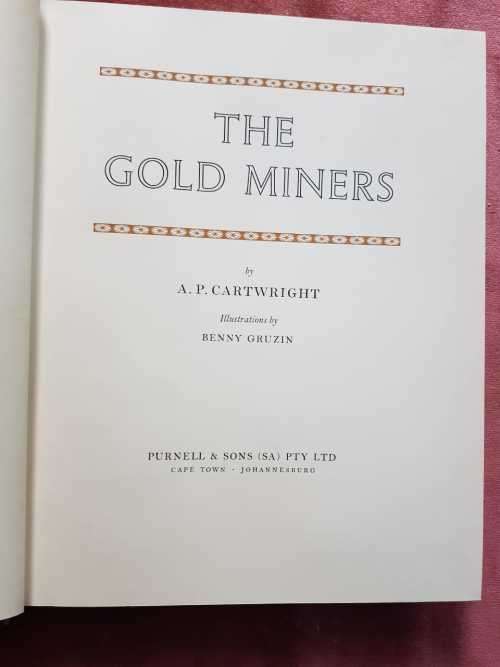 The Gold Miners by A. P. Cartwright illustrated by Benny Gruzin 1962