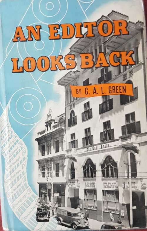 An Editor looks Back by G. A. L. Green   First Edition, hardcover