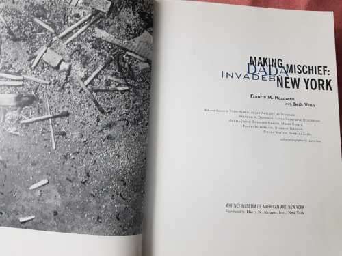 Making Mischief Dada invades New York  First Edition