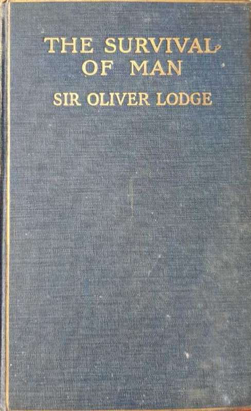 Survival of Man by Sir Oliver Lodge