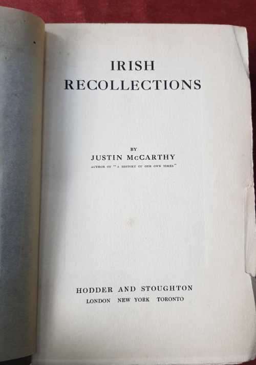 Irish Collections by Justin McCarthy  First Edition circa 1912 Hardcover