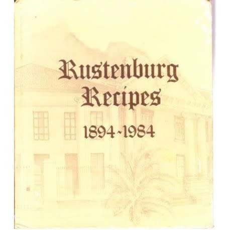 Rustenburg Recipes 1894-1984