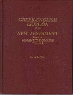 Greek-English Lexicon of the New Testament Based on Semantic Domains two volumes