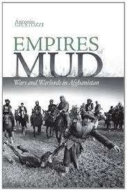 Empires of Mud Wars and Warlords in Afghanistan
