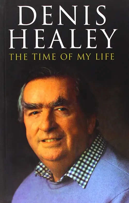 DENIS HEALEY The Time of My Life