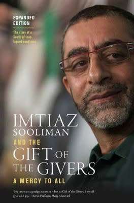 Imtiaz Sooliman And The Gift Of The Givers - A Mercy To All