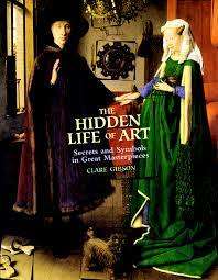 The Hidden Life of Renaissance Art: Secrets and Symbols in Great Masterpieces