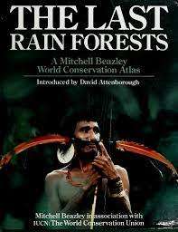 The Last RAIN FORESTS by Mitchell Beazley introduced David Attenborough