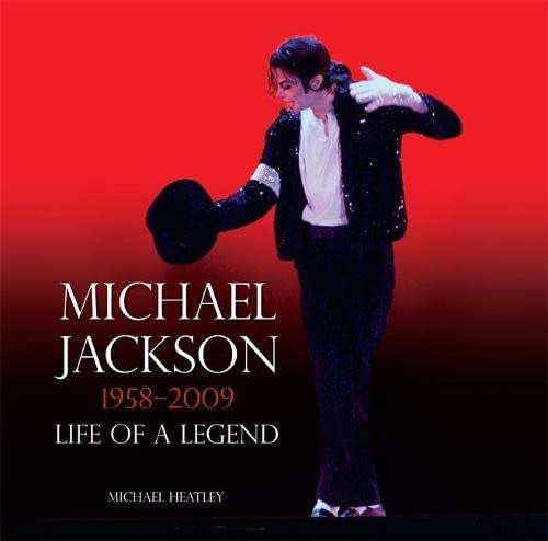 MICHAEL JACKSON Life of a Legend 1958-2009