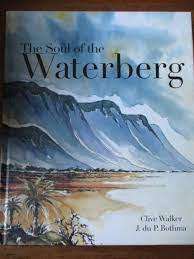 The Soul of the Waterberg - J du P Bothma Clive Walker