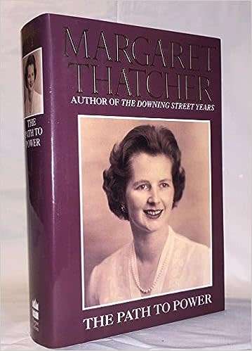 Margaret Thatcher The Path to Power