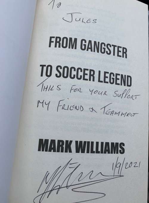 Mark Williams From Gangster to Soccer Legend Signed SOCCER SIGNED