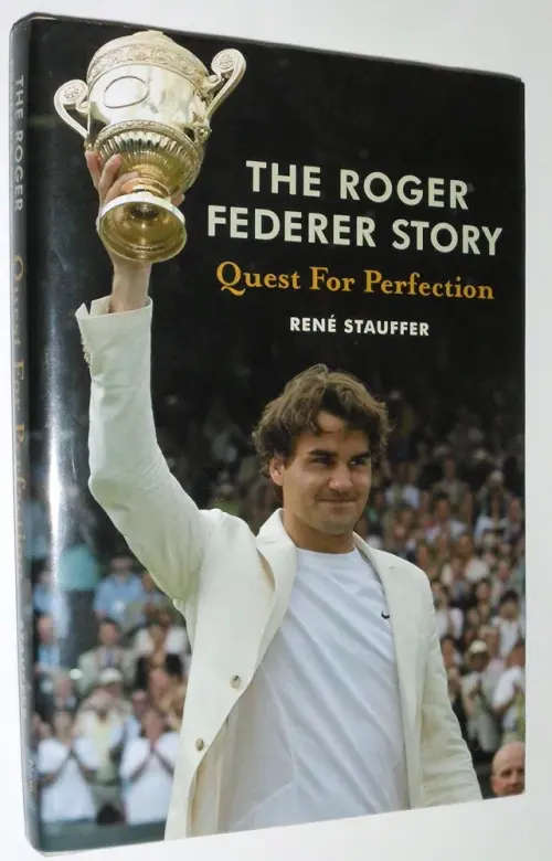 The Roger Federer Story: Quest for Perfection
