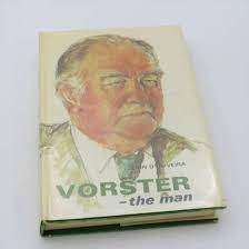 Vorster The Man by John D'Oliveira