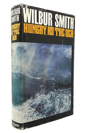 HUNGRY AS THE SEA WILBUR SMITH HEINEMANN