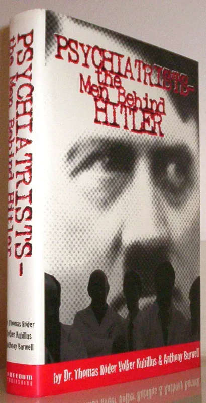Psychiatrists the men behind Hitler The architects of horror