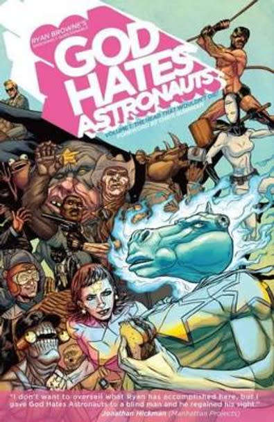 God Hates Astronauts Volume 1 The Head That Wouldn't Die