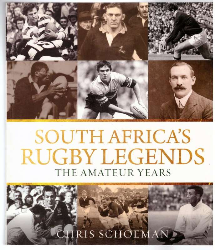 South Africas Rugby Legends: The Amateur Years Chris Schoeman