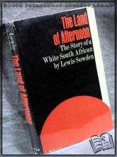 The Land of Afternoon The Story of a White South African SOWDEN Lewis