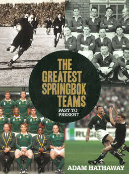 The greatest Springbok teams RUGBY