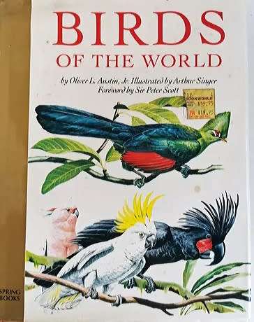 Birds of the World by Oliver L. Austin, Illustrated by Arthur Singer, 1988