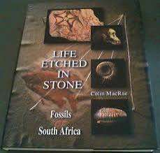 LIFE ETCHED IN STONE Fossils of South Africa