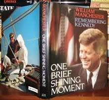Kennedy Remembering Kennedy One Brief Shining Moment Rare