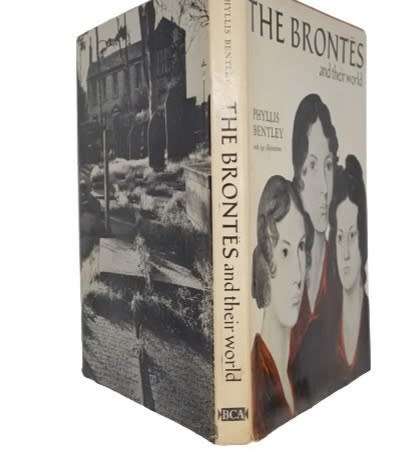 The Brontës And Their World (Pictorial Biography) by Phyllis Bentley