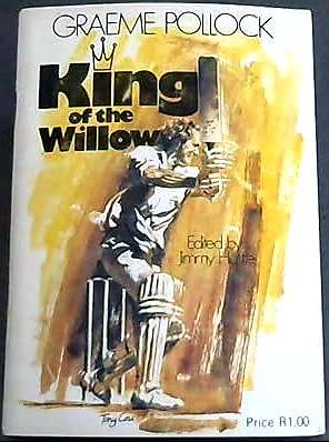 Cricket Graeme Pollock King of the Willow Cricket