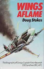 Wings aflame The biography of Group Captain Victor Beamish