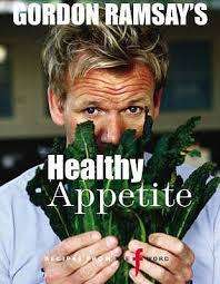 COOKBOOK GORDON RAMSAY Healthy Appetite Cookbook