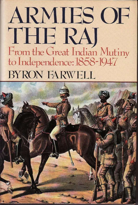 History Armies of the Raj History Mutiny to Independence History