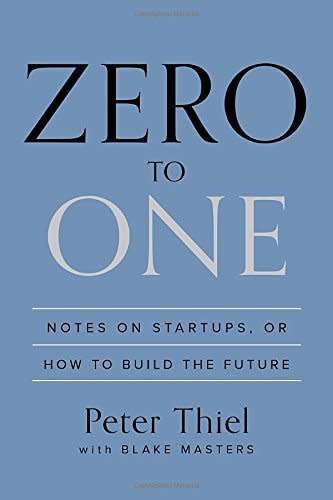 Zero to One by Peter Thiel