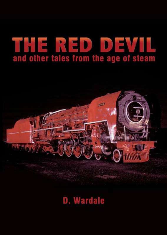 The Red Devil and Other Tales from the Age of Steam - David Wardale