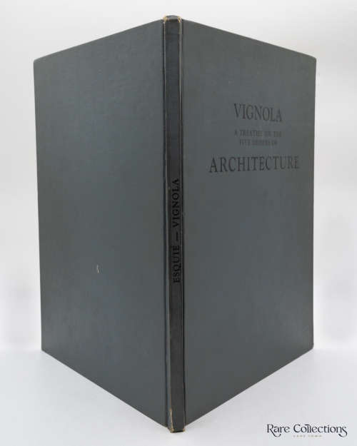 Vignola a treatise on the five orders of Architecture translated by WR Powell