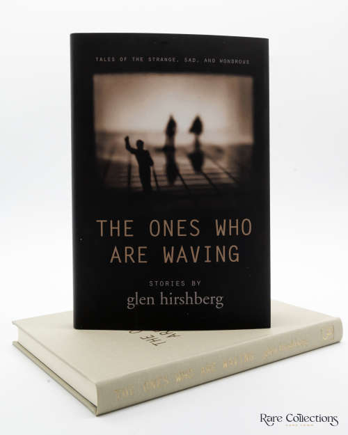 The Ones who are Waving by Hirshberg, Glen (Signed Limited Edition)