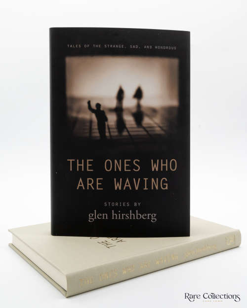 The Ones who are Waving by Hirshberg, Glen (Signed Limited Edition)