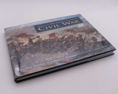 Don Troiani`s Civil War by Brian C Pohanka (Signed)