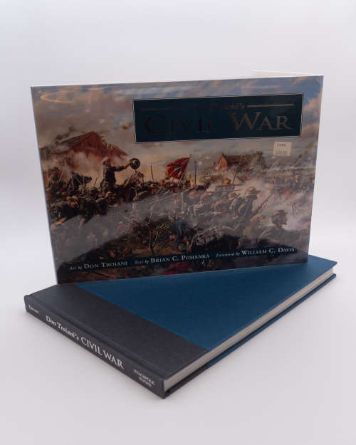 Don Troiani`s Civil War by Brian C Pohanka (Signed)
