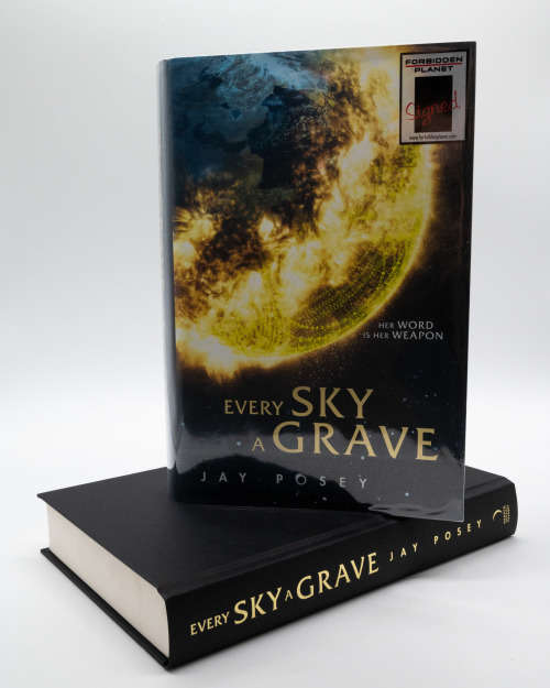 Every Sky a Grave by Jay Posey (Ascendance Book 1) - Signed and Numbered