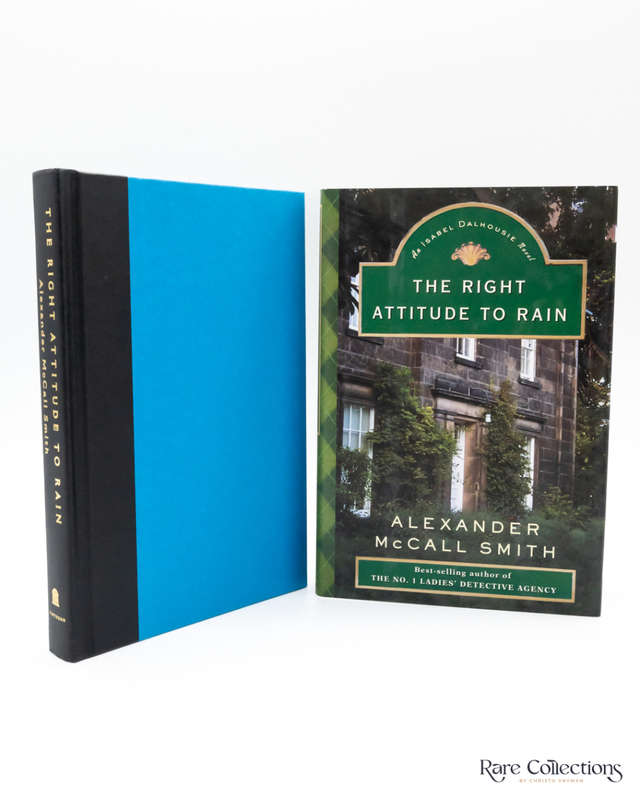 The Right Attitude to Rain (An Isabel Dalhousie Novel) by Alexander McCall Smith (signed copy)