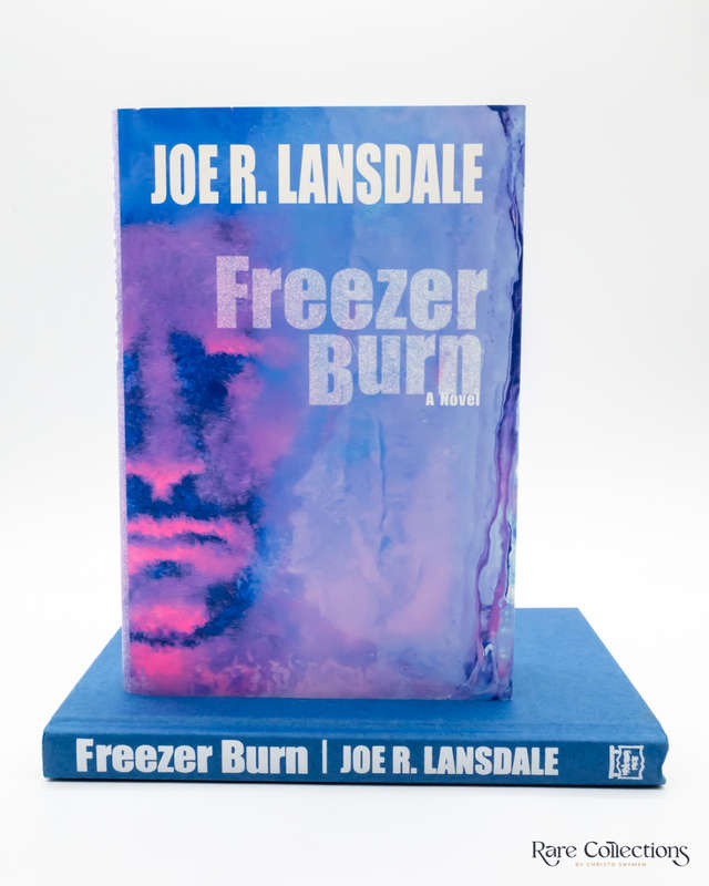 Freezer Burn by Joe R. Lansdale - signed copy (Including ARC)