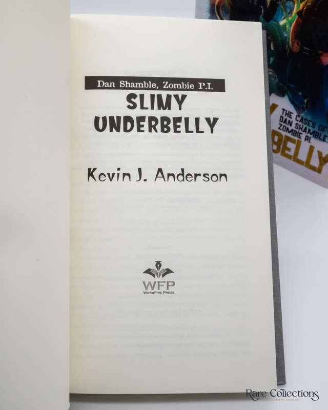 Slimy Underbelly - the Cases of Dan Shamble Zombie PI by Kevin J. Anderson - signed