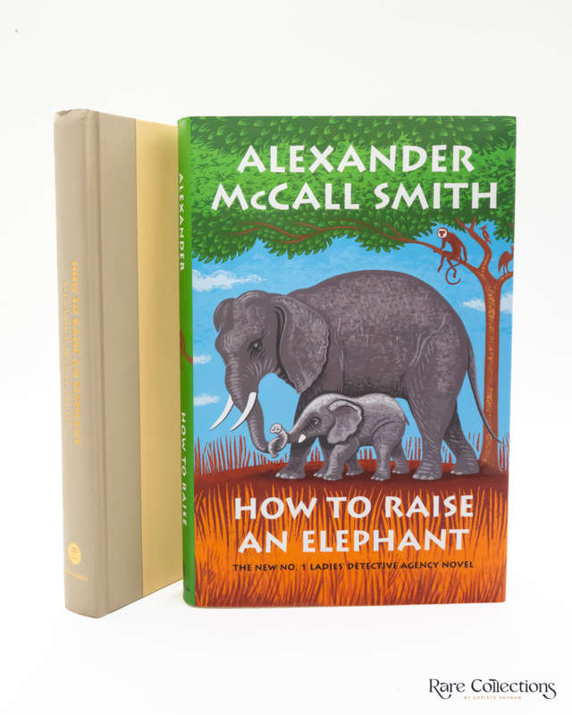 How to Raise an Elephant by Alexander McCall Smith - signed