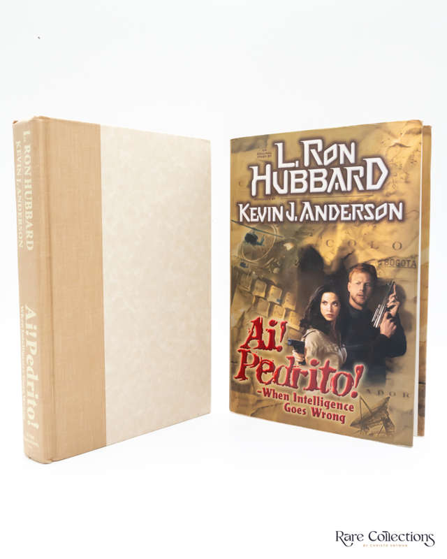 Ai! Pedrito! When Intelligence Goes Wrong by L. Ron Hubbard & Kevin J. Anderson - signed