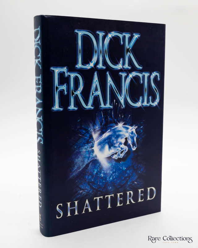 Shattered by Dick Francis - Signed Copy