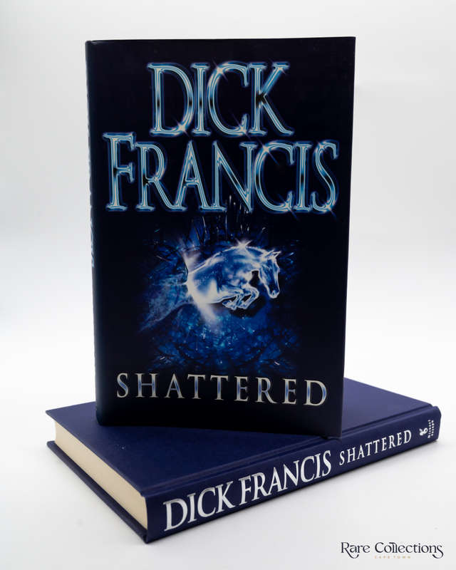 Shattered by Dick Francis - Signed Copy