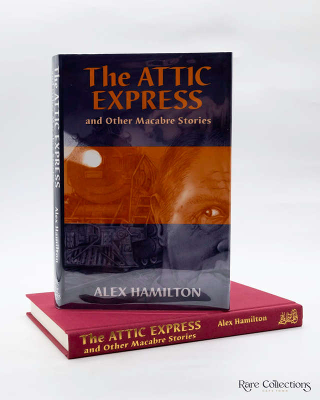 The Attic Express and Other Macabre Stories  by Alex Hamilton