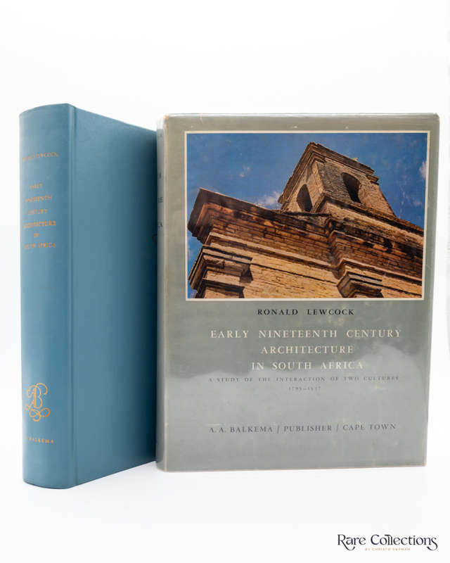 Early Nineteenth Century Architecture in South Africa by Ronald Lewcock