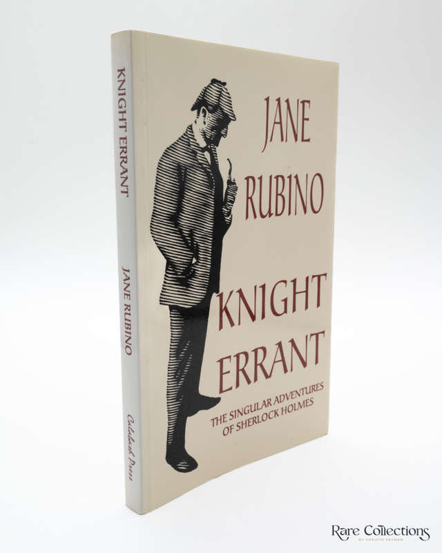 Knight Errant: the Singular Adventures of Sherlock Holmes by Jane Rubino